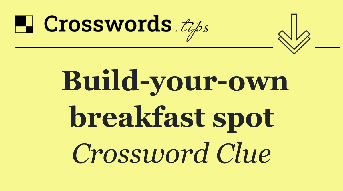 Build your own breakfast spot
