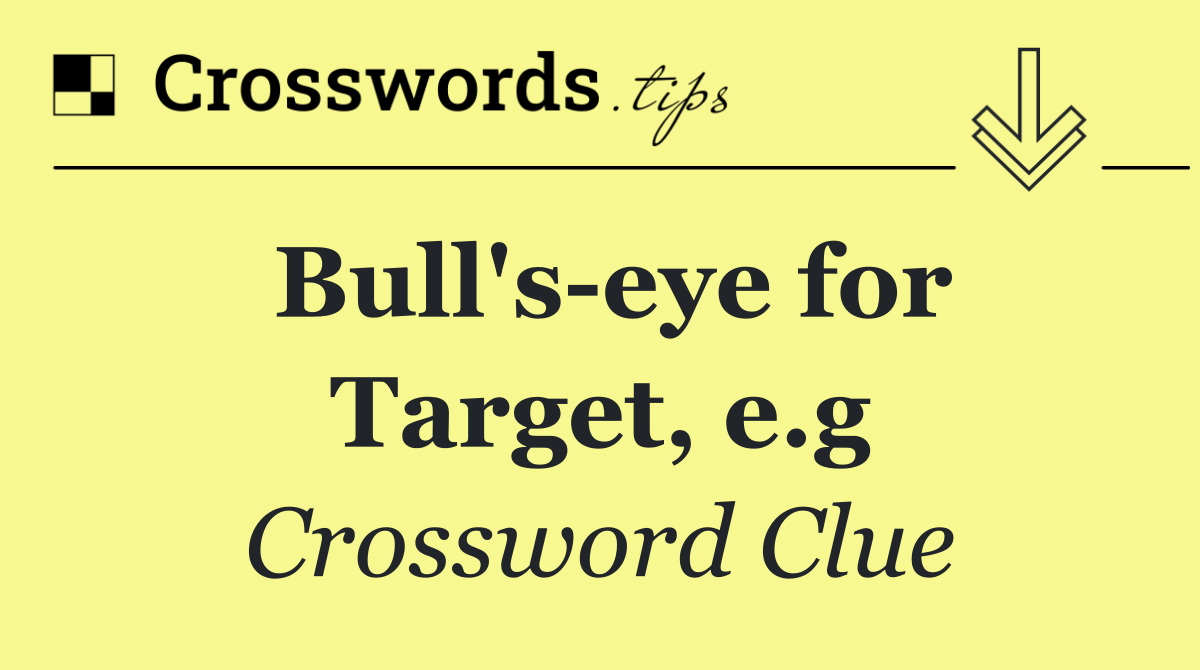Bull's eye for Target, e.g