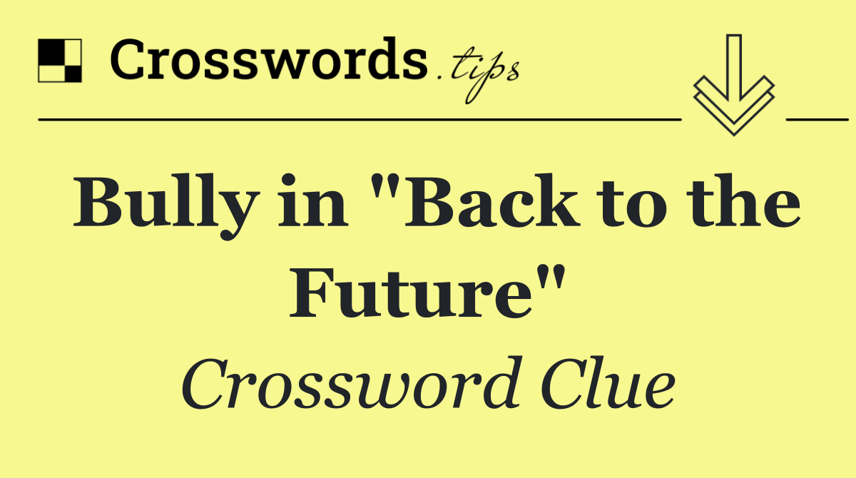 Bully in "Back to the Future"