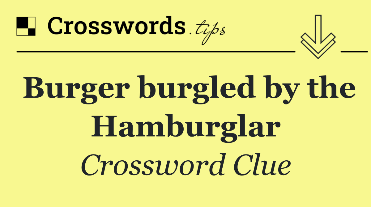 Burger burgled by the Hamburglar