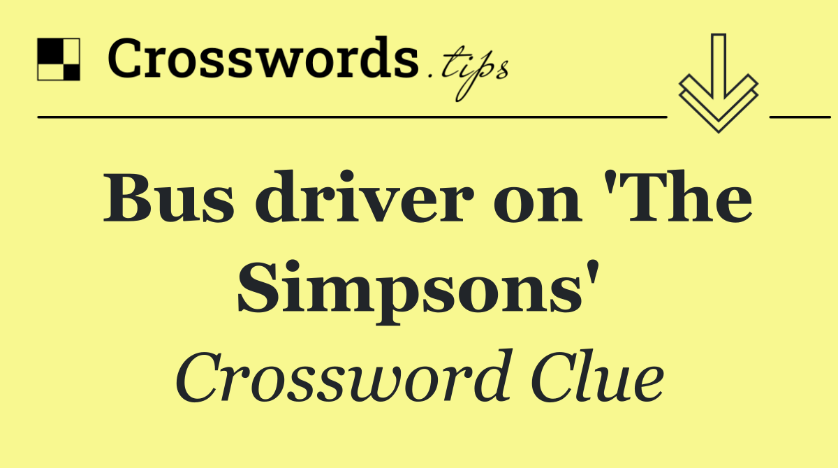 Bus driver on 'The Simpsons'