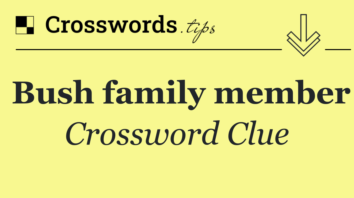 Bush family member