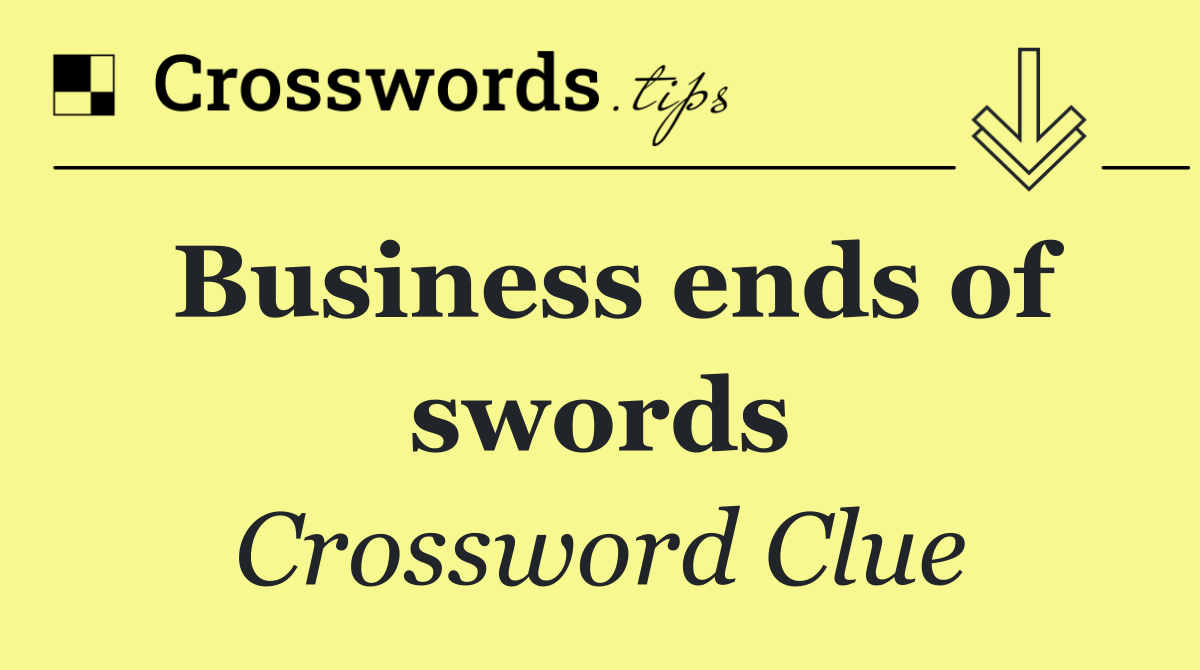 Business ends of swords