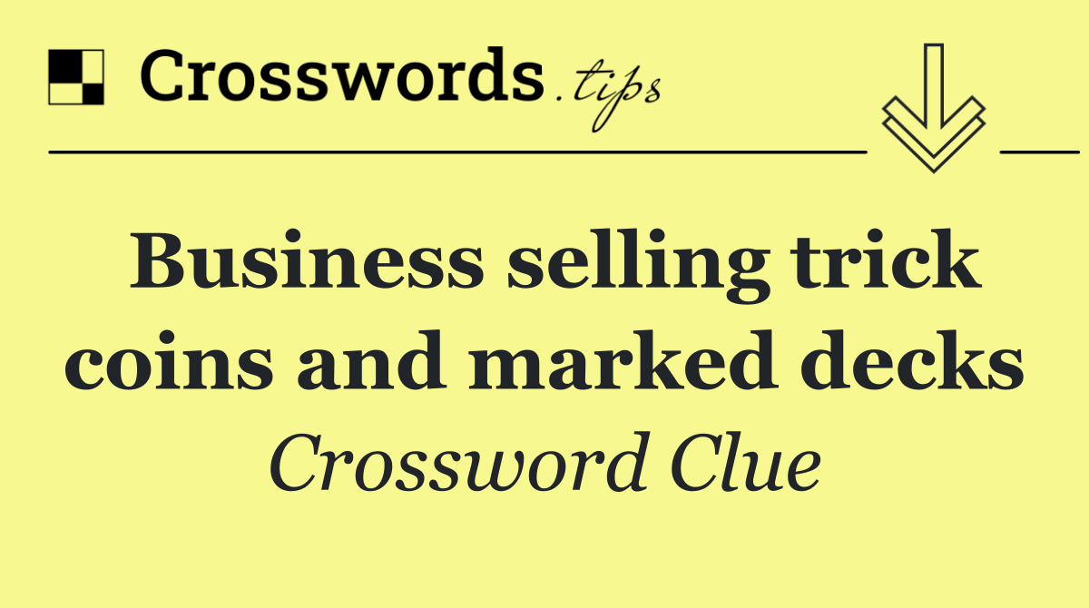 Business selling trick coins and marked decks
