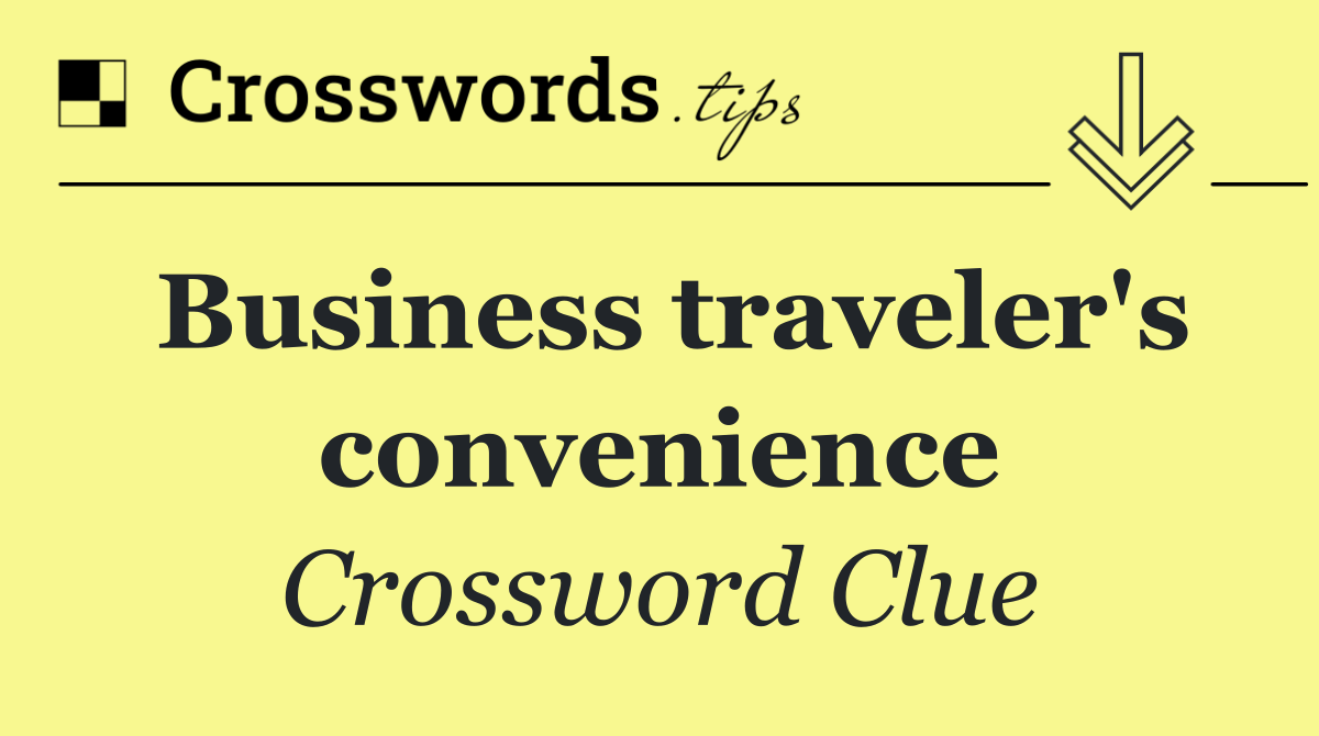 Business traveler's convenience