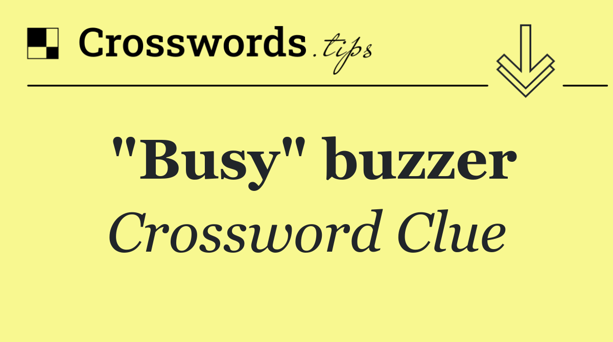"Busy" buzzer