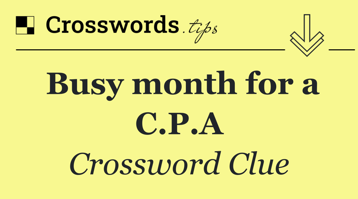 Busy month for a C.P.A