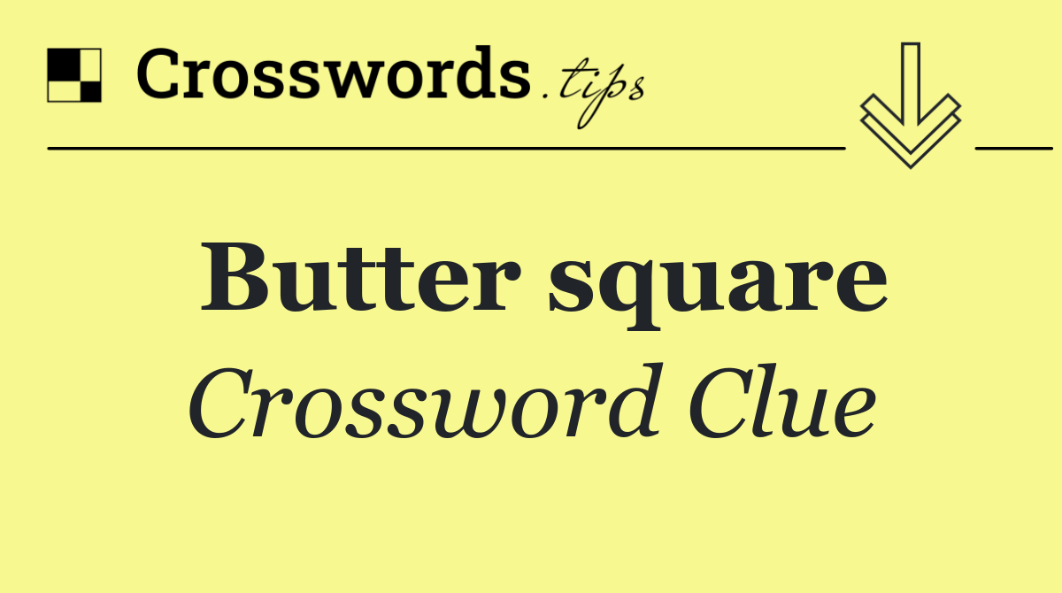 Butter square