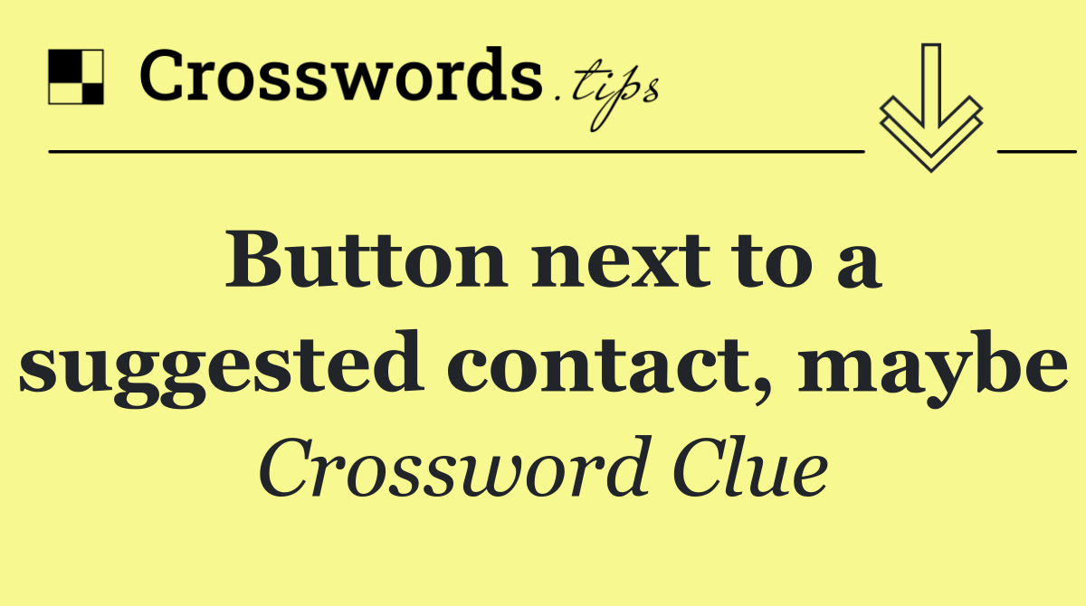 Button next to a suggested contact, maybe