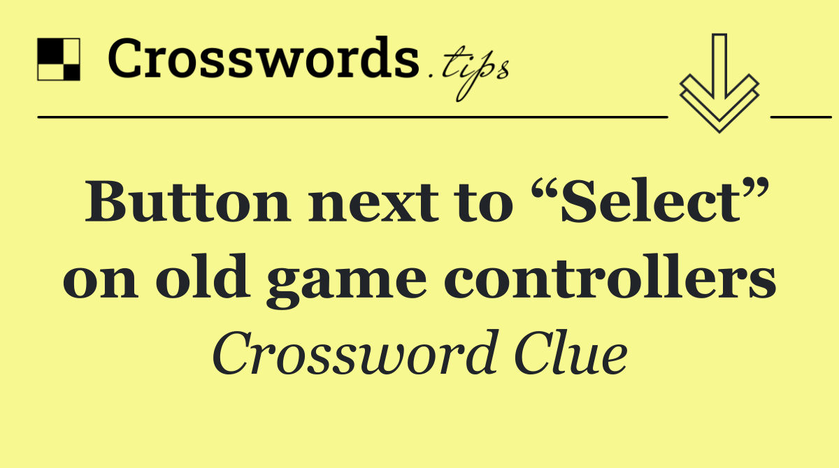 Button next to “Select” on old game controllers