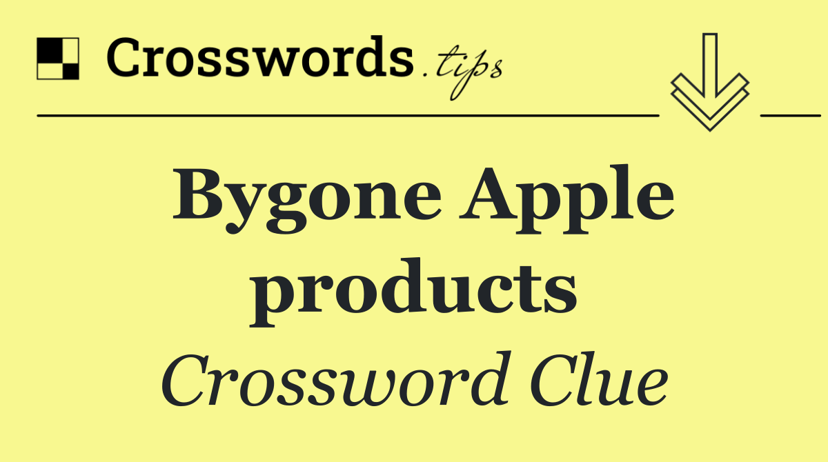 Bygone Apple products