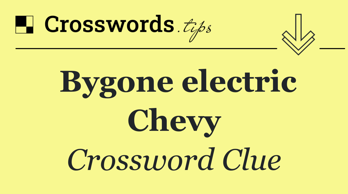 Bygone electric Chevy