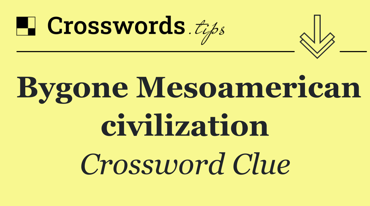Bygone Mesoamerican civilization