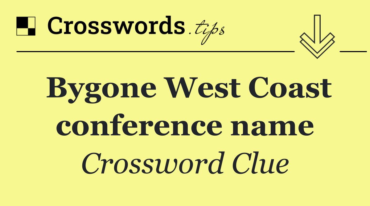 Bygone West Coast conference name