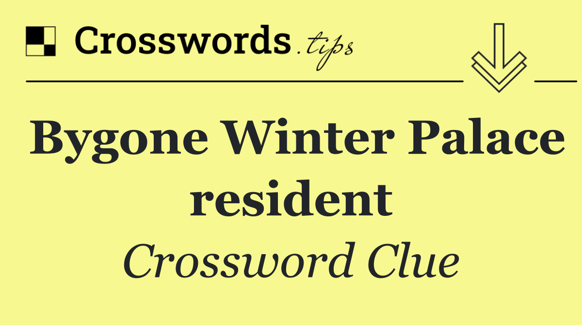 Bygone Winter Palace resident
