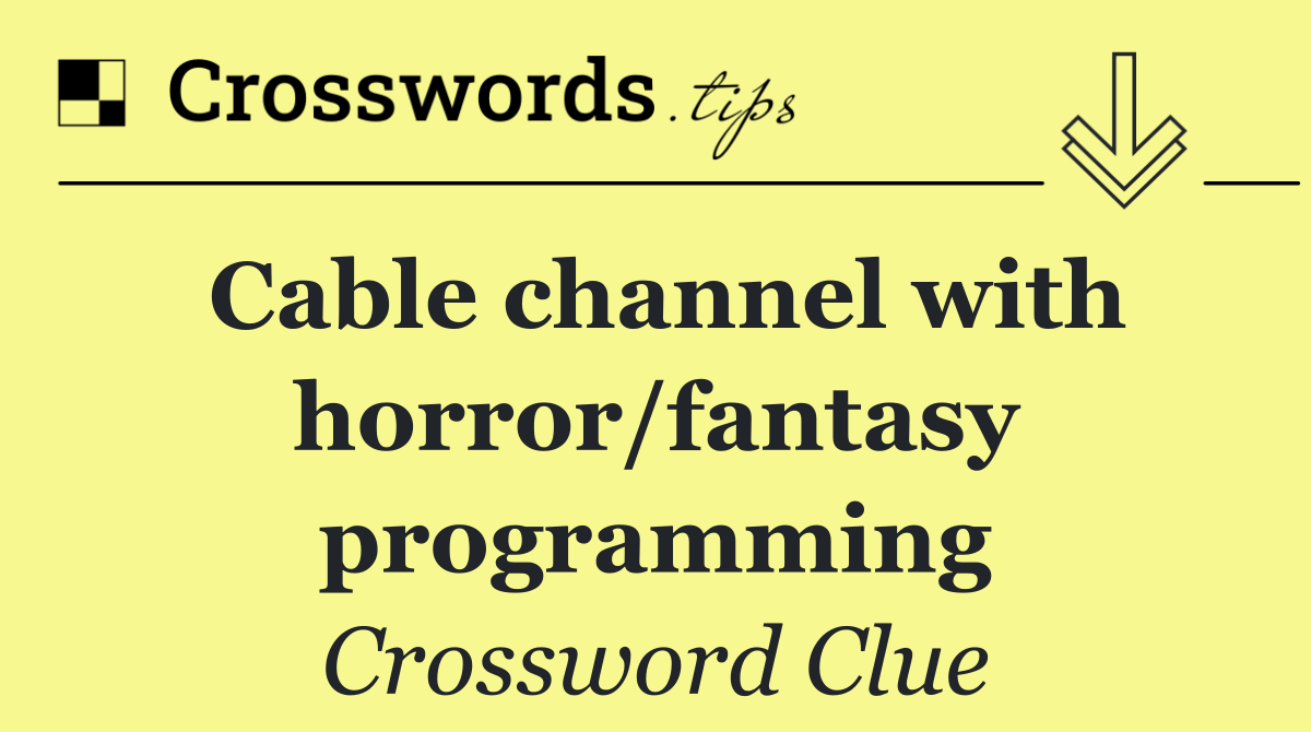 Cable channel with horror/fantasy programming