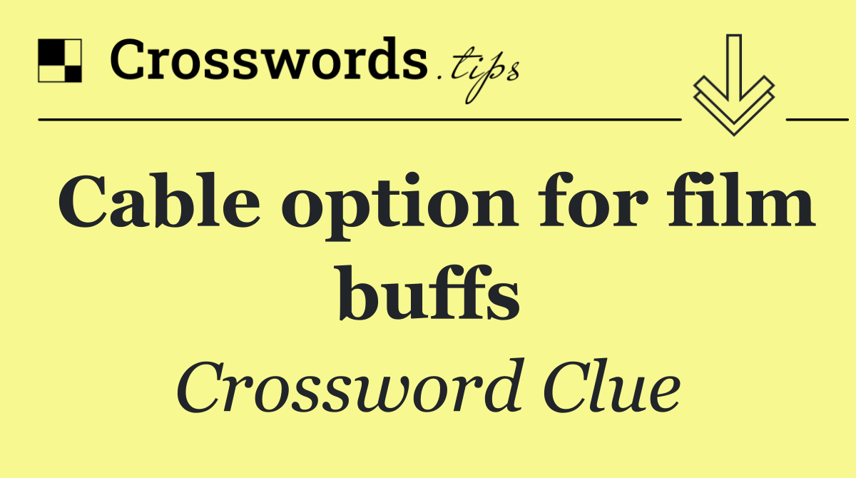 Cable option for film buffs