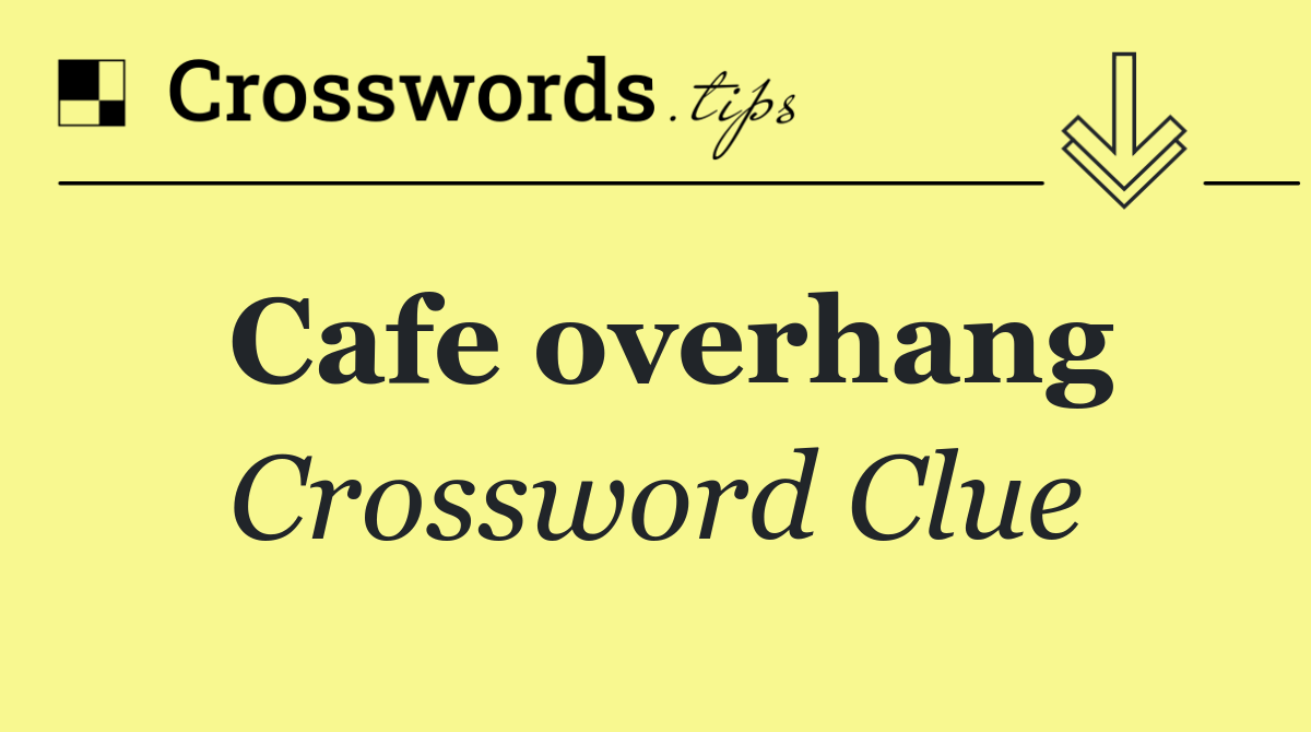 Cafe overhang