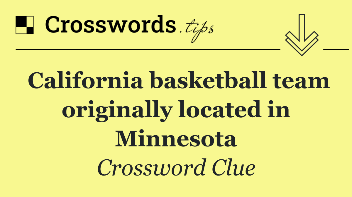 California basketball team originally located in Minnesota