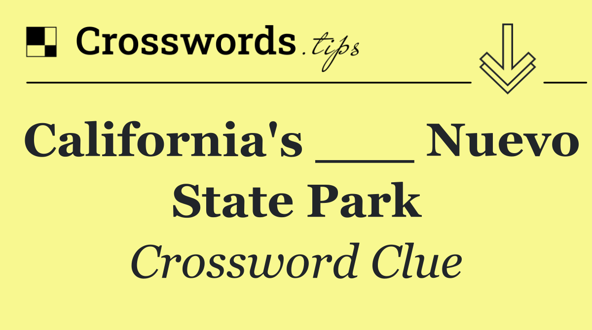 California's ___ Nuevo State Park