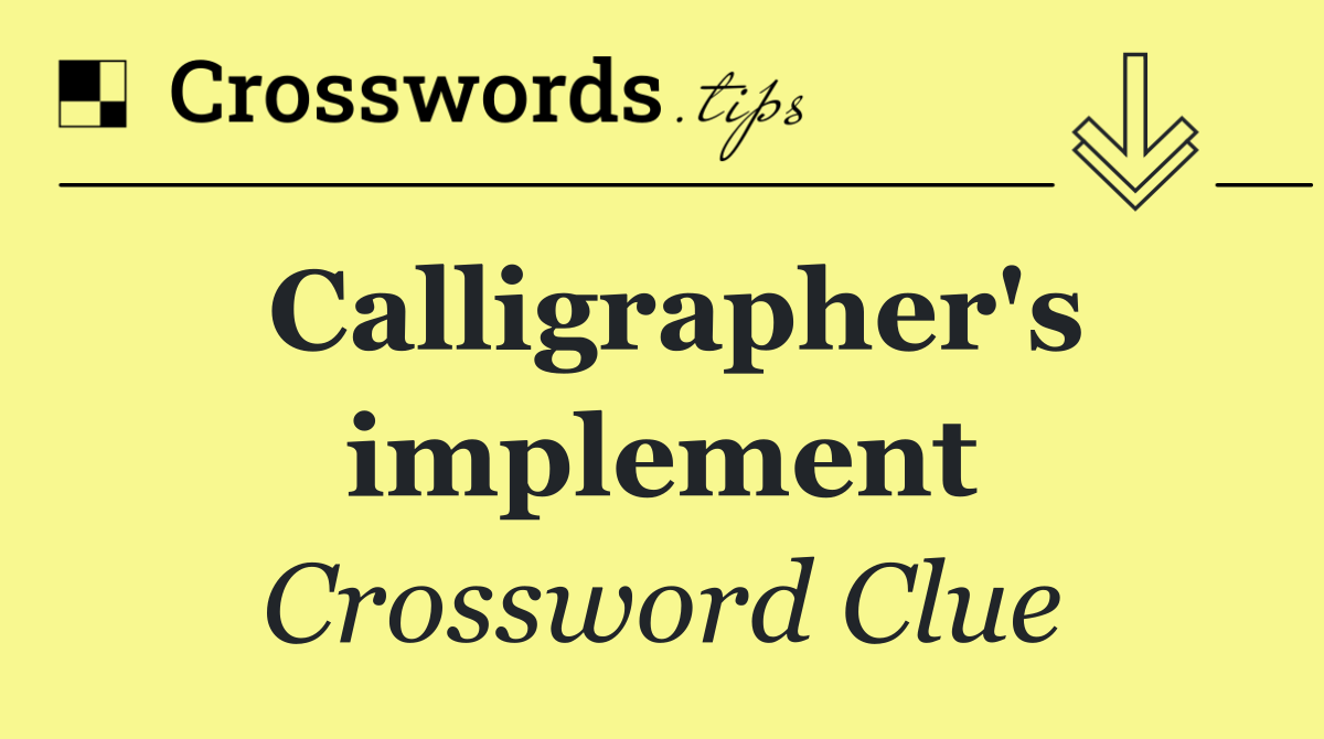Calligrapher's implement