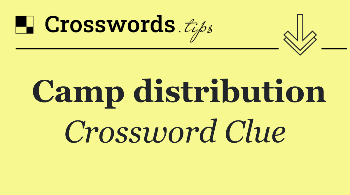 Camp distribution