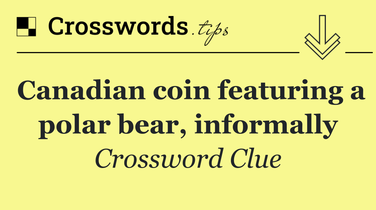 Canadian coin featuring a polar bear, informally