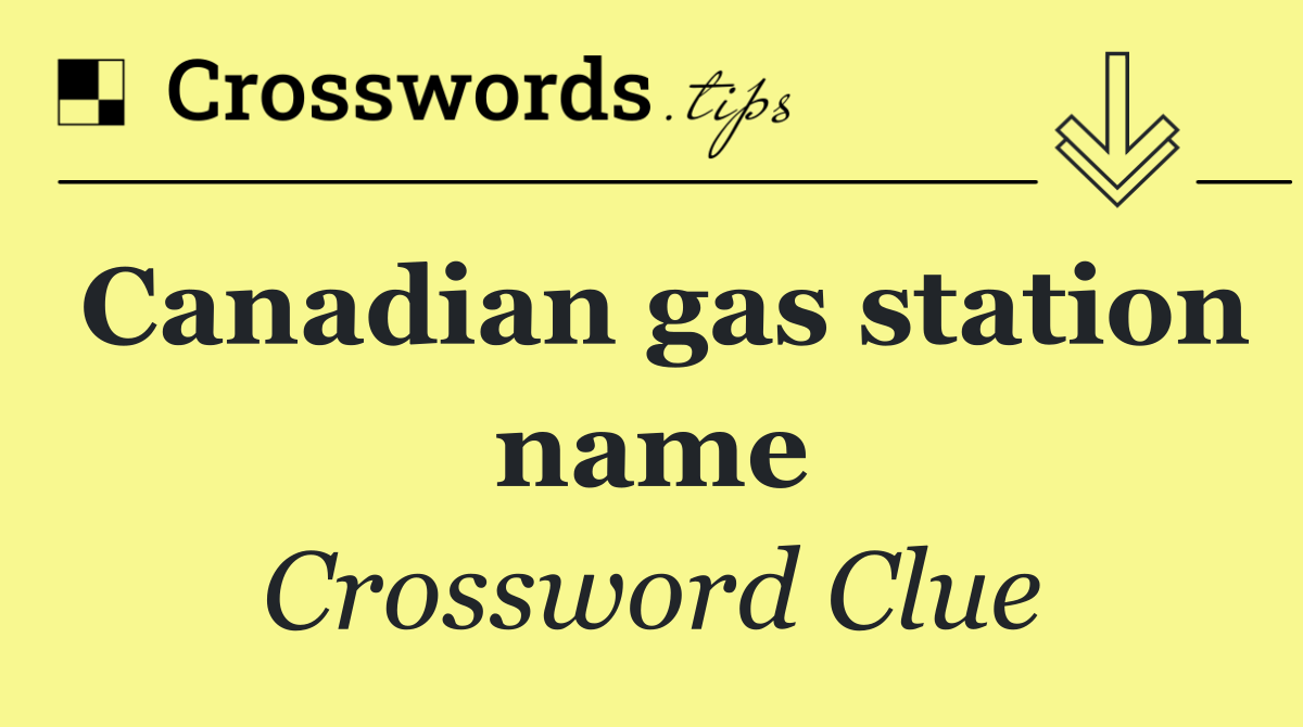 Canadian gas station name