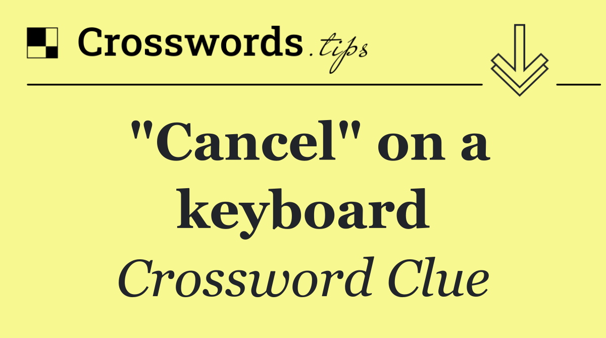 "Cancel" on a keyboard