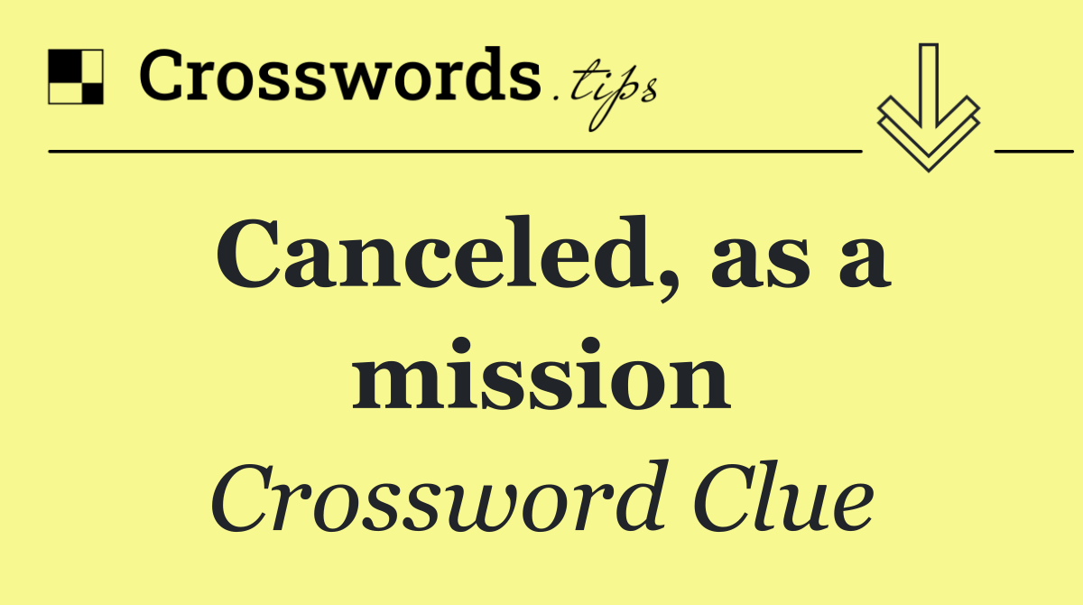 Canceled, as a mission