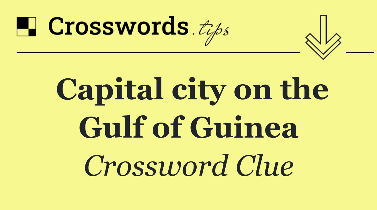 Capital city on the Gulf of Guinea