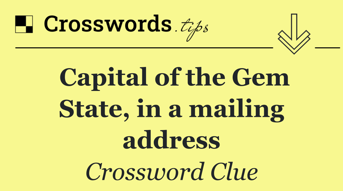 Capital of the Gem State, in a mailing address