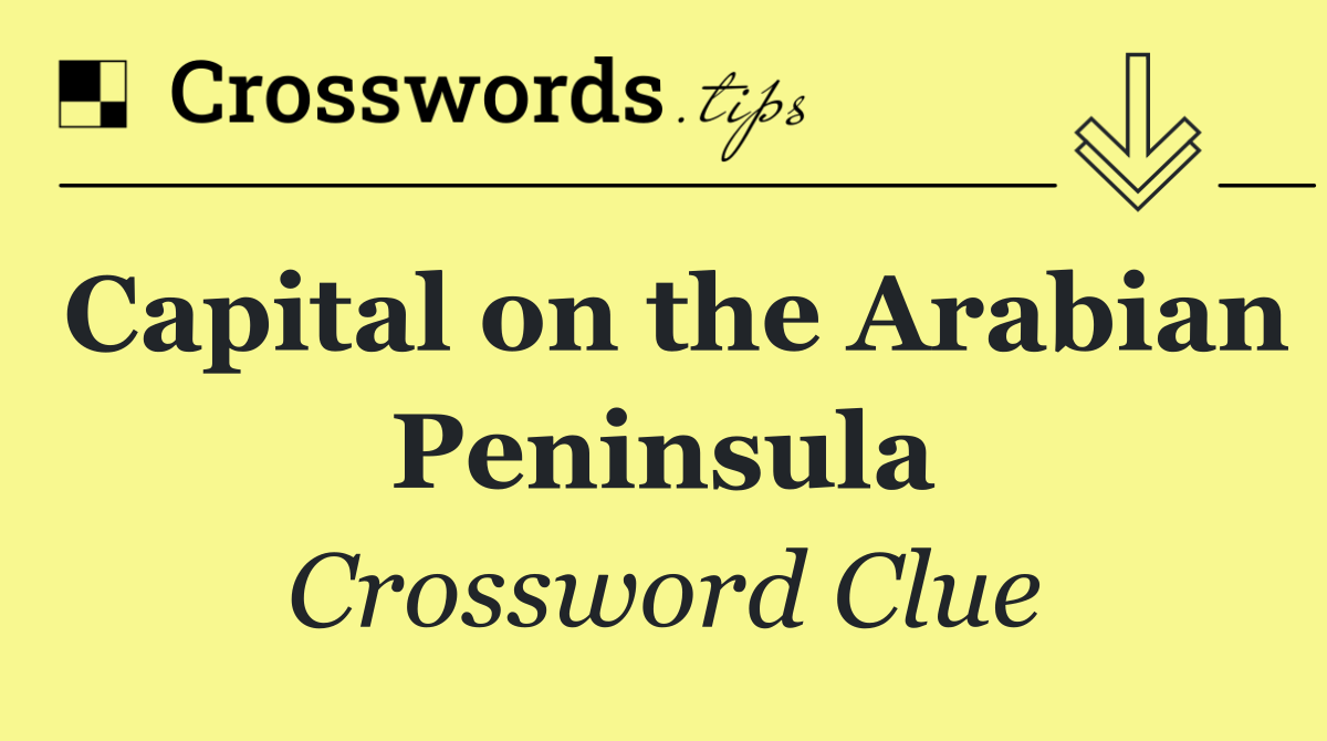 Capital on the Arabian Peninsula