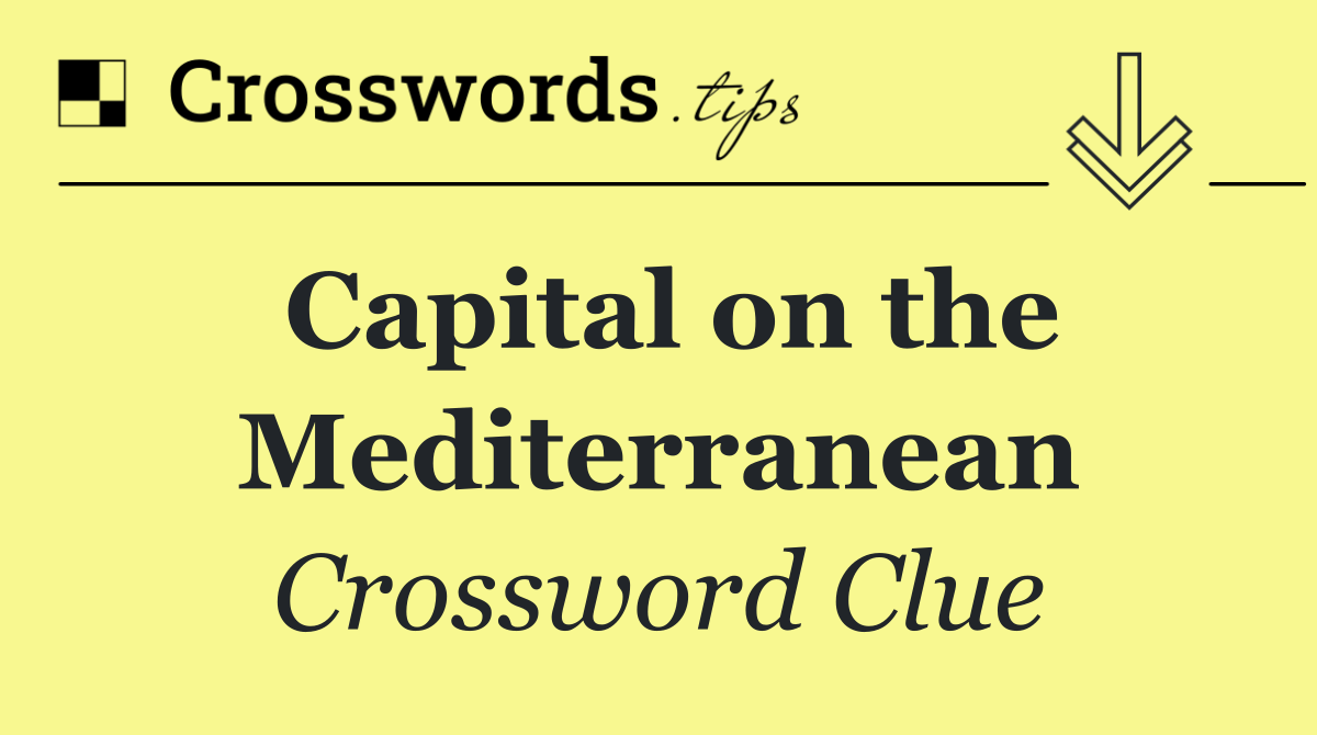 Capital on the Mediterranean