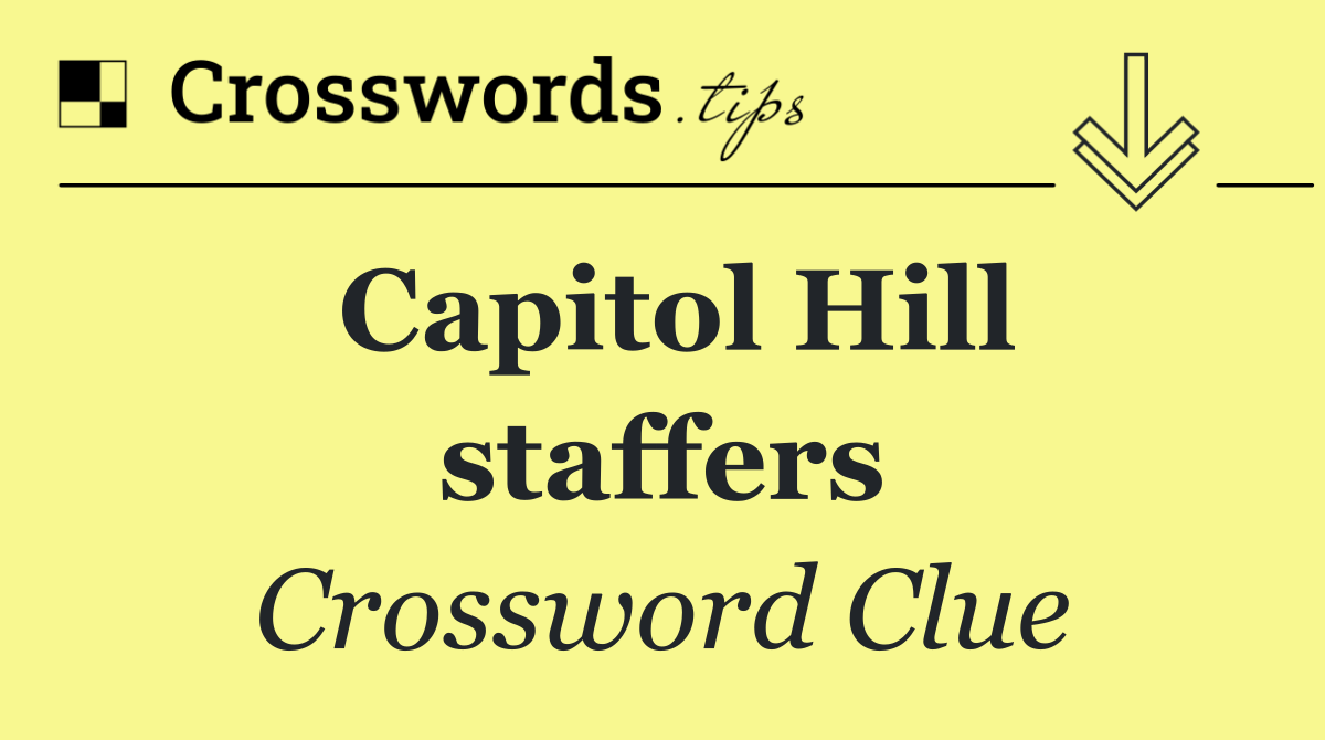 Capitol Hill staffers