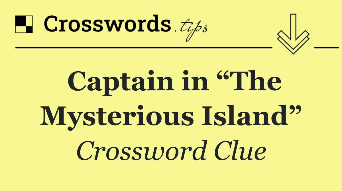 Captain in “The Mysterious Island”