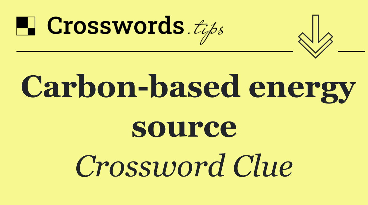 Carbon based energy source