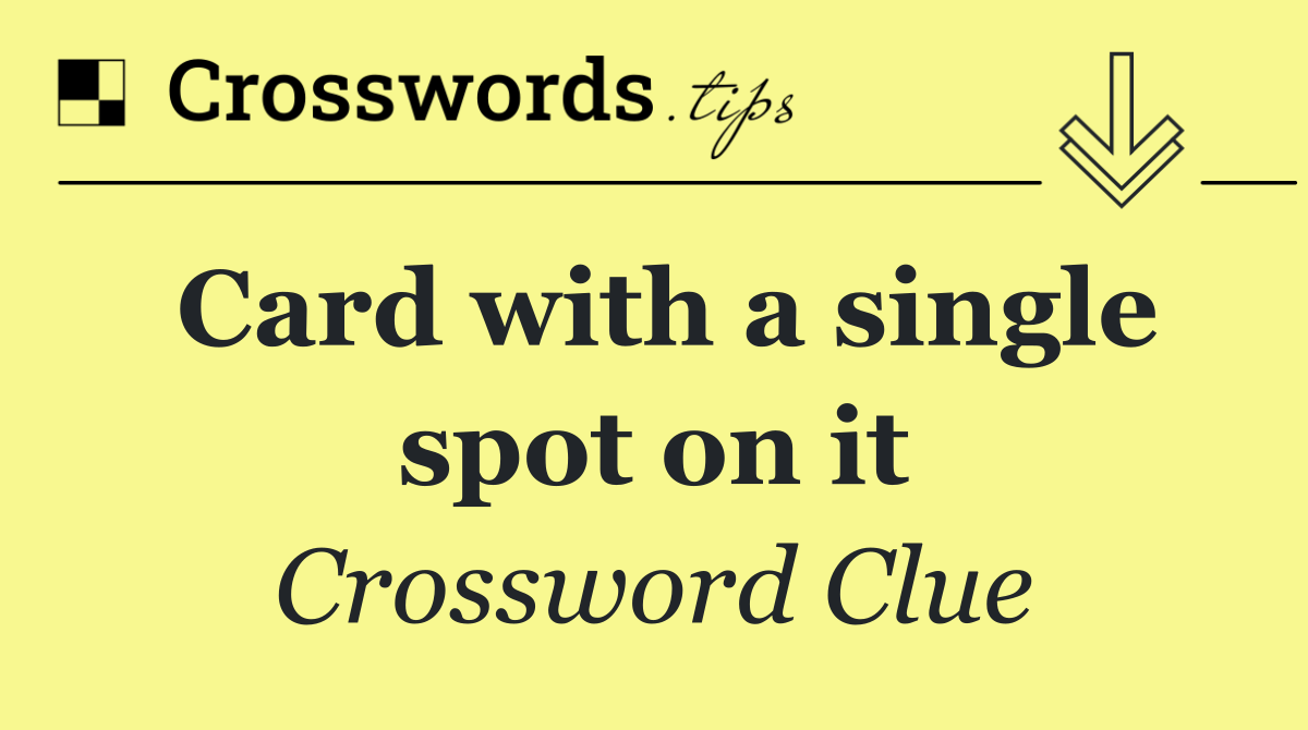 Card with a single spot on it