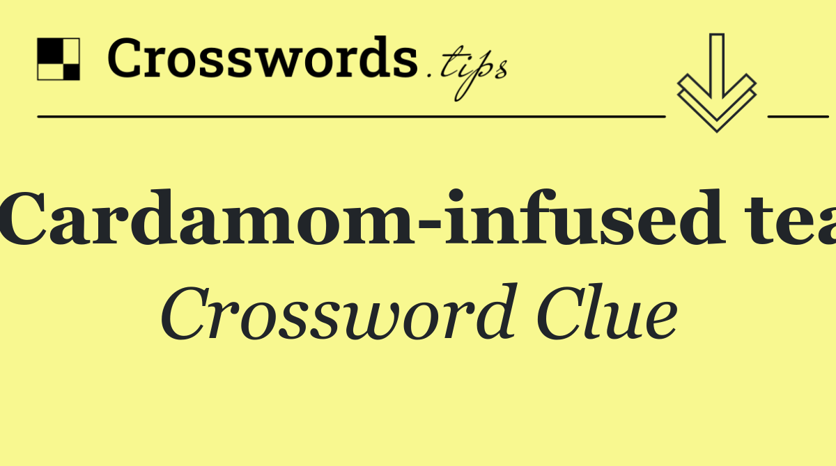Cardamom infused tea
