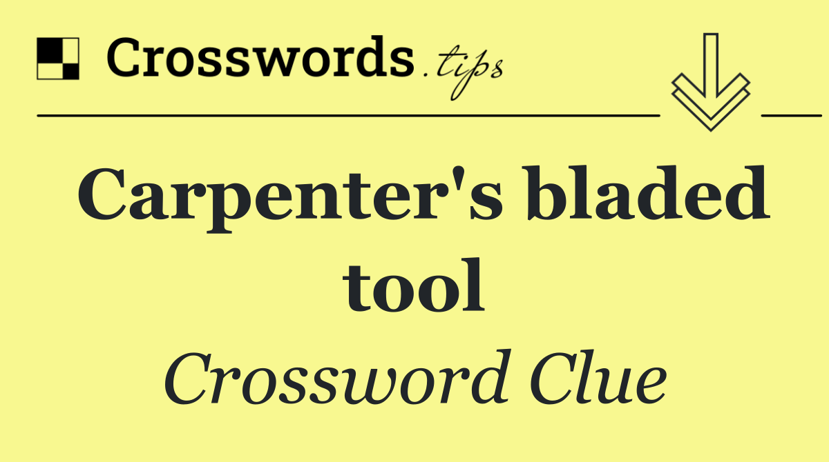 Carpenter's bladed tool