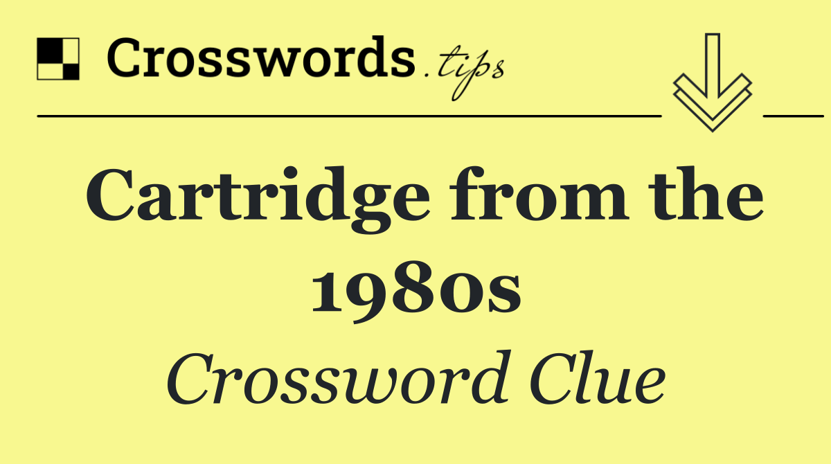 Cartridge from the 1980s