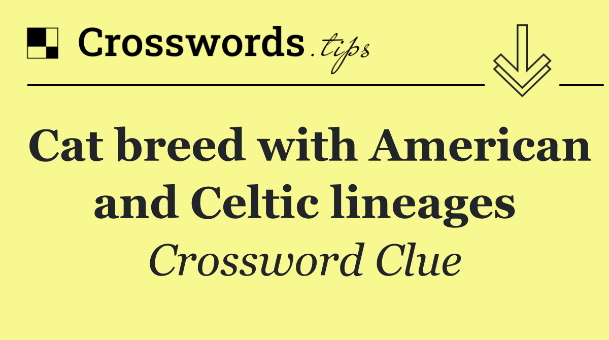 Cat breed with American and Celtic lineages