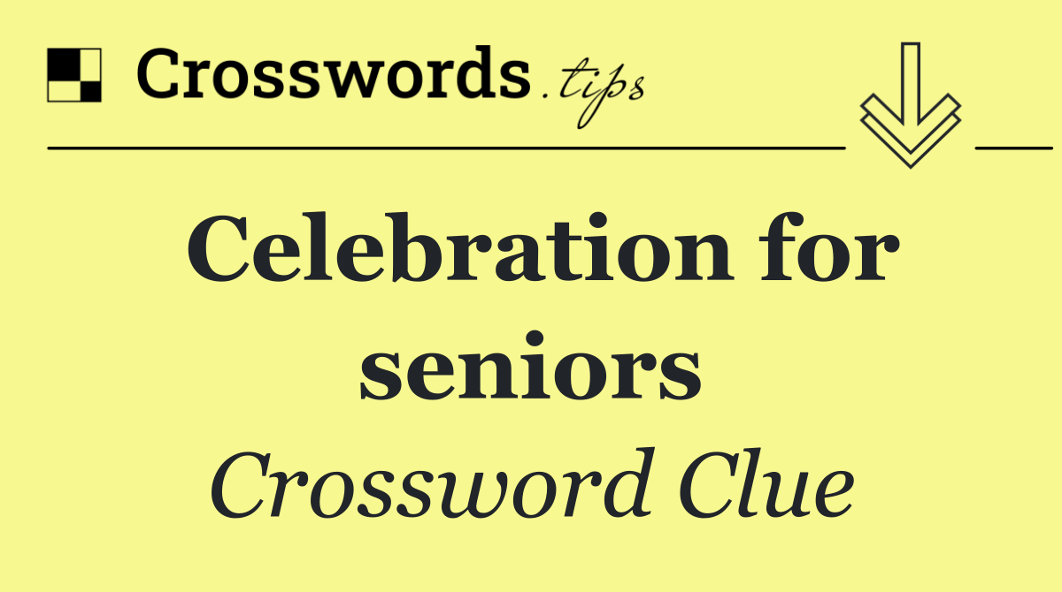 Celebration for seniors