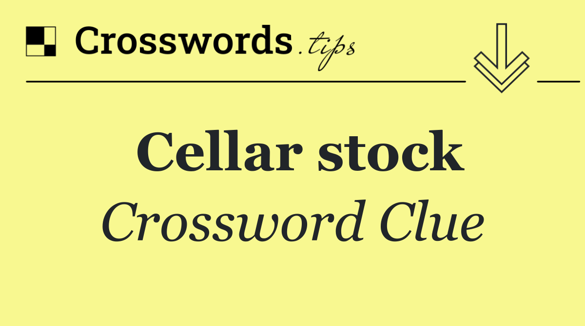 Cellar stock