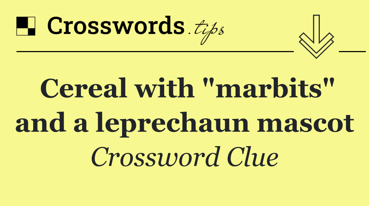 Cereal with "marbits" and a leprechaun mascot