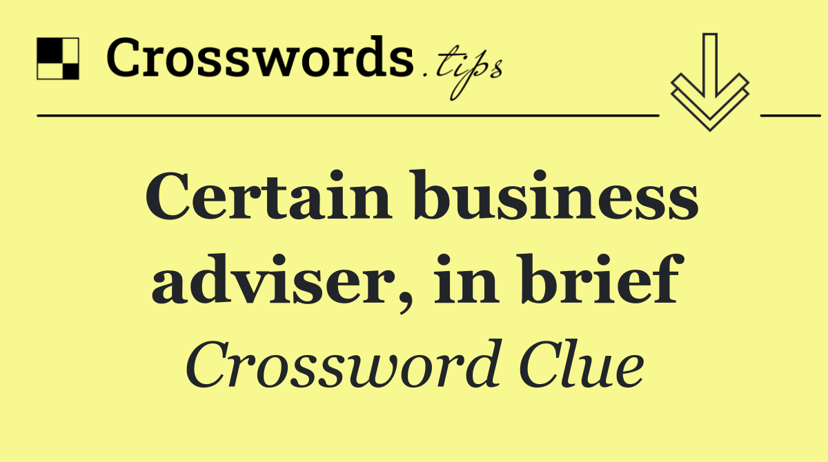 Certain business adviser, in brief