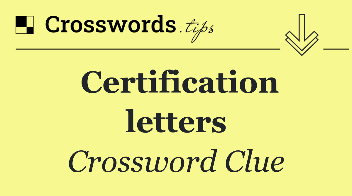 Certification letters