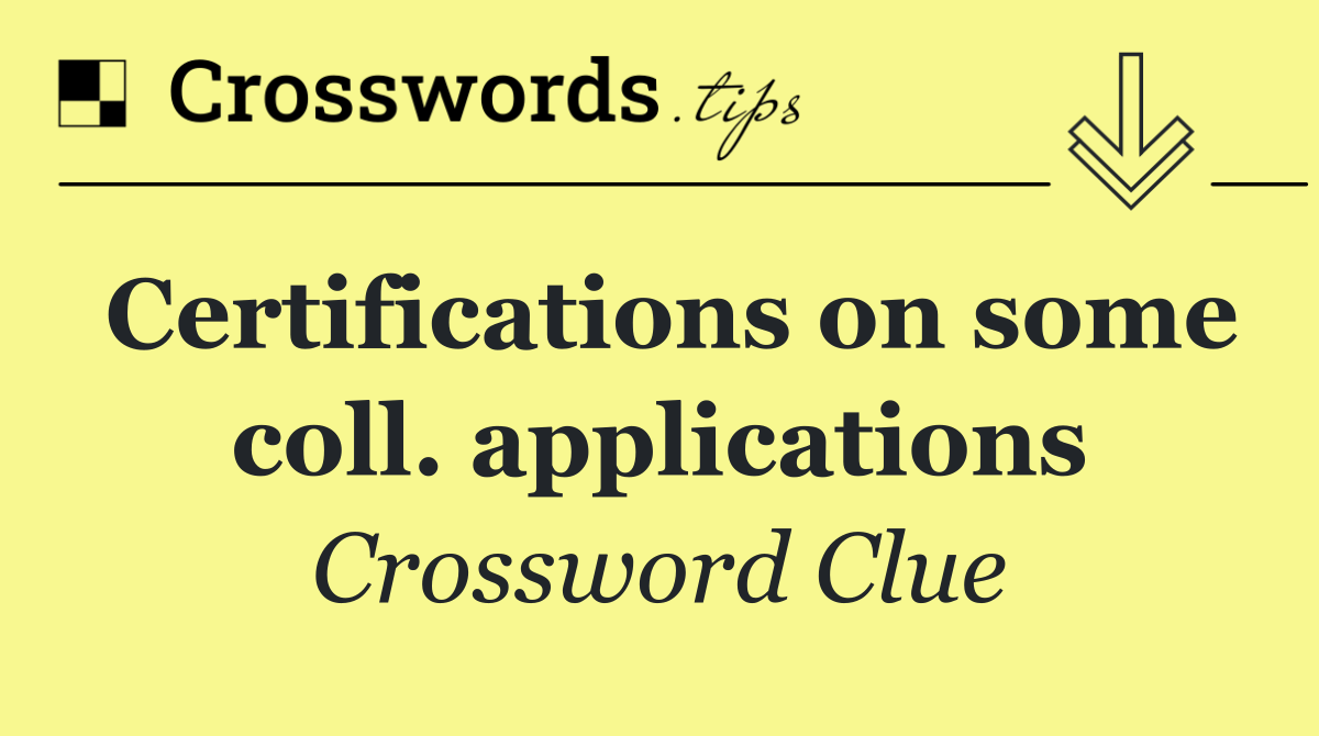 Certifications on some coll. applications