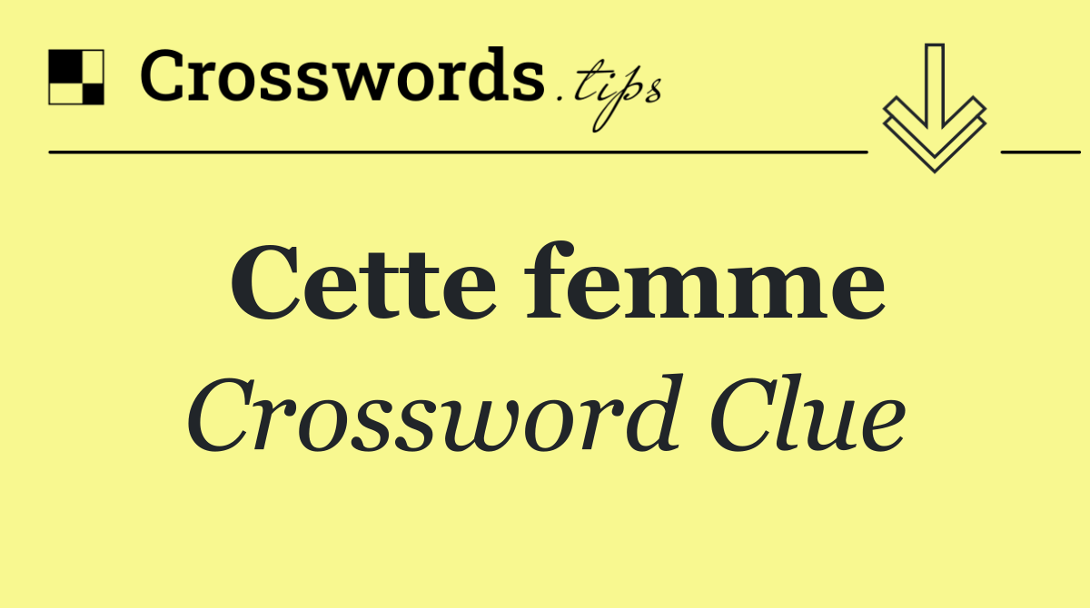 Cette femme