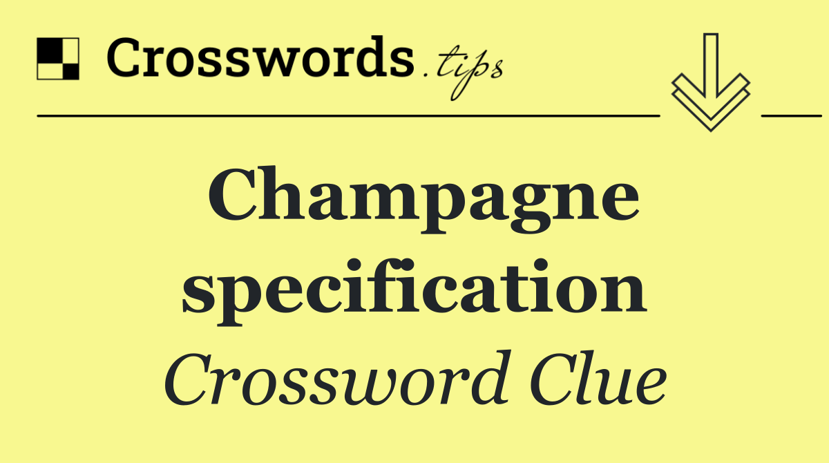 Champagne specification